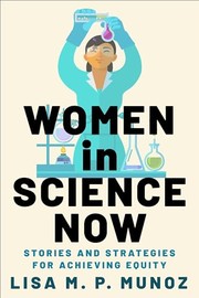 Front cover of Women in Science Now by Lisa M. P. Munoz