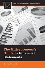 Front cover of The entrepreneur's guide to financial statements by David Worrell
