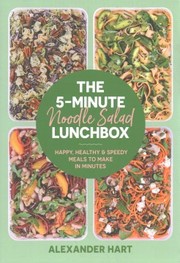 Cover of 5-Minute Noodle Salad Lunchbox by Alexander Hart
