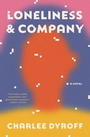 Front cover of Loneliness & Company by Charlee Dyroff