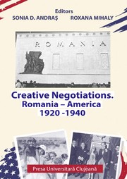 Front cover of Creative Negotiations. Romania – America 1920-1940 by Sonia D. Andraș