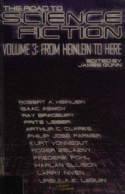 Front cover of The Road to Science Fiction From Heinlein to Here by James E. Gunn