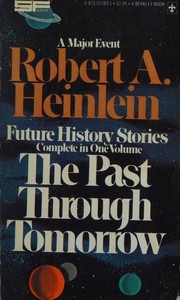 Cover of The past through tomorrow by Robert A. Heinlein