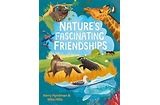 Front cover of Nature's Fascinating Friendships by Mike Hills