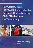 Cover of Teaching with Primary Sources for Cultural Understanding, Civic Mindedness, and Democracy by Scott M. Waring