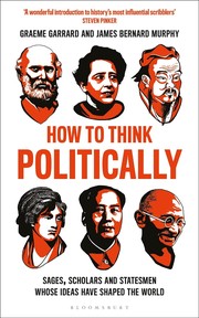 Cover of How to Think Politically by James Bernard Murphy
