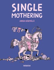 Cover of Single Mothering by Anna Härmälä