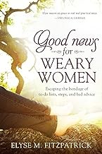 Front cover of Good news for weary women by Elyse Fitzpatrick
