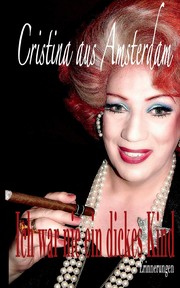 Front cover of Ich war nie ein dickes Kind by Cristina aus Amsterdam