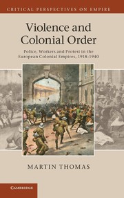 Cover of Violence and colonial order by Martin Thomas