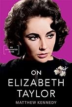 Front cover of On Elizabeth Taylor by Matthew Kennedy