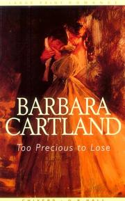Front cover of Too precious to lose by Barbara Cartland