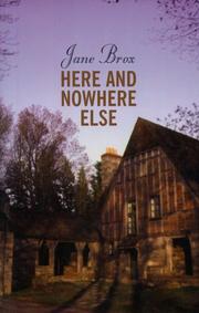 Cover of Here and nowhere else by Jane Brox