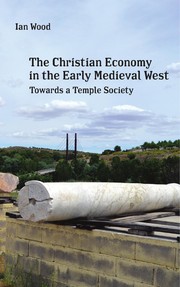 Cover of Christian economy of the early Medieval West by Ian Wood