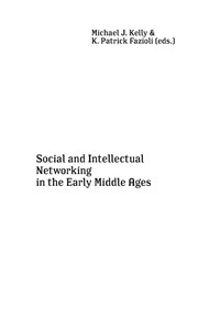 Cover of Social and Intellectual Networking in the Early Middle Ages by Michael J. Kelly