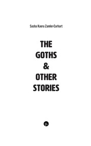 Front cover of Goths & Other Stories by Sasha Kaoru Zamler-Carhart