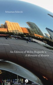 Cover of An Edition of Miles Hogarde's "A Mirroure of Myserie" by Sebastian Sobecki