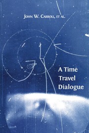 Cover of A Time Travel Dialogue by John W. Carroll