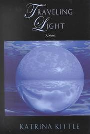 Cover of Traveling light by Katrina Kittle