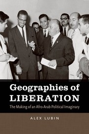 Front cover of Geographies of liberation by Alex Lubin
