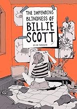 Front cover of Impending Blindness of Billie Scott by Zoe Thorogood