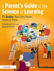 Front cover of Parent�s Guide to the Science of Learning by Edward Watson