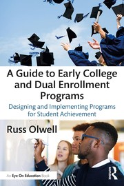 Front cover of Guide to Early College and Dual Enrollment Programs by Russell B. Olwell