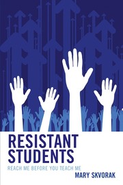 Cover of Resistant Students by Mary Skvorak