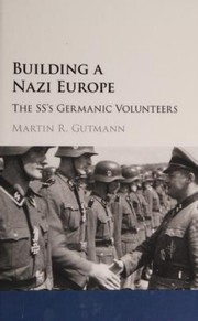 Front cover of Building a Nazi Europe by Martin R. Gutmann