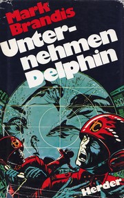 Front cover of Unternehmen Delphin by Nikolai von Michalewski