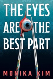 Front cover of The Eyes Are the Best Part by Monika Kim