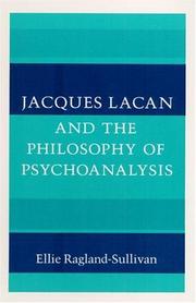 Front cover of Jacques Lacan and the philosophy of psychoanalysis by Ellie Ragland-Sullivan