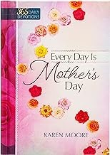 Front cover of Every Day Is Mother's Day by Karen Moore