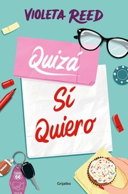 Front cover of Quizá Si Quiero / Maybe I Do Want To by Violeta Reed