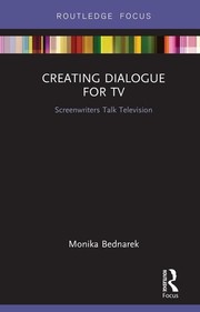 Front cover of Creating Dialogue for TV by Monika Bednarek