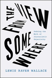 Cover of The View from Somewhere by Lewis Raven Wallace