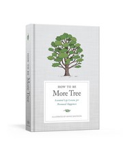Cover of How to Be More Tree by Annie Davidson