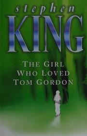 Front cover of The Girl Who Loved Tom Gordon by Stephen King