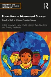 Cover of Education in Movement Spaces by Alayna Eagle Shield
