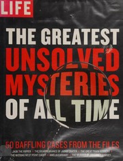 Front cover of The Greatest Unsolved Mysteries of All Time by Time-Life Books