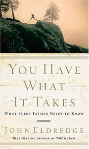 Cover of You Have What It Takes by John Eldredge
