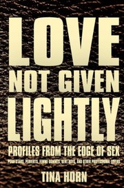 Cover of Love Not Given Lightly by Tina Horn