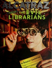 Front cover of Alcatraz versus the Evil Librarians by Brandon Sanderson