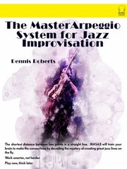 Cover of Master Arpeggio System for Jazz Improvisation by Roberts, Dennis