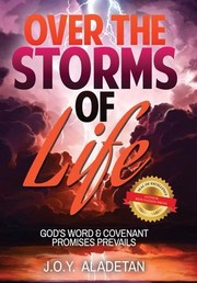 Front cover of Over the Storms of Life by J. O. Y. Aladetan