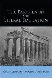 Front cover of Parthenon and Liberal Education by Geoff Lehman