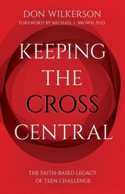 Cover of Keeping the Cross Central by Don Wilkerson