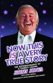 Front cover of Now this is a very true story by Jimmy Jones