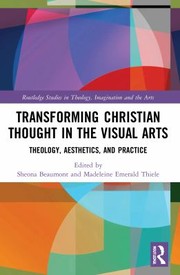 Front cover of Transforming Christian Thought in the Visual Arts by Sheona Beaumont