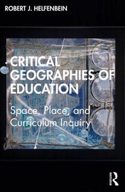 Cover of Critical Geographies of Education by Robert J. Helfenbein